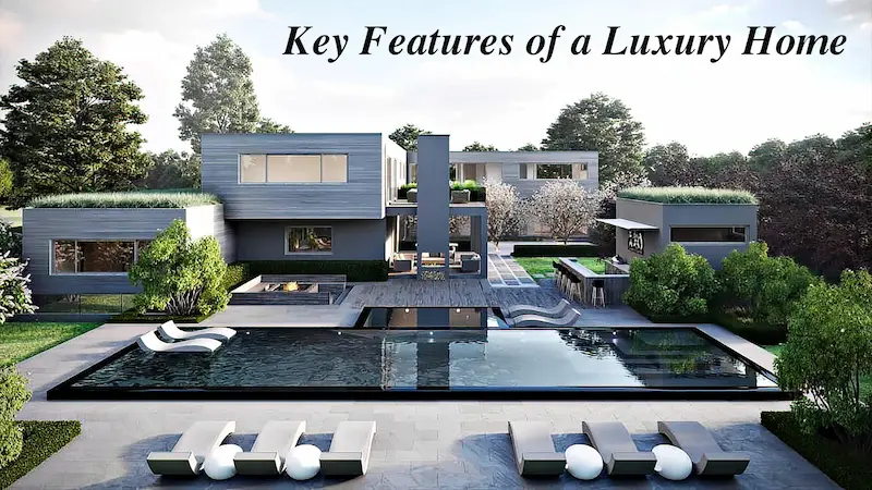 key features to consider in luxury homes