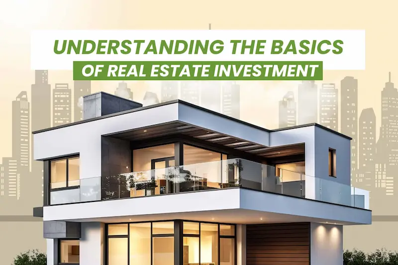 understand the basics of real estate investment